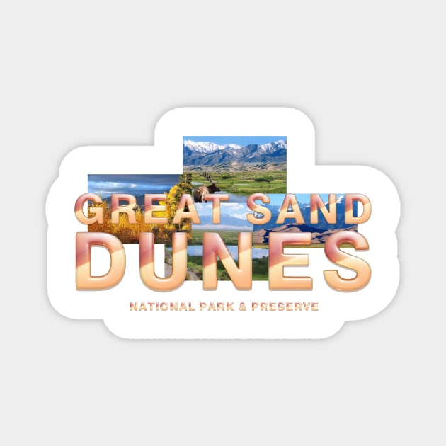 Great Sand Dunes National Park - Great Sand Dunes - Magnet | TeePublic