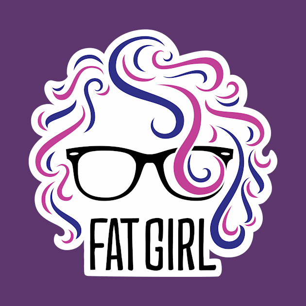 Fat Girl by Fat Girl Media