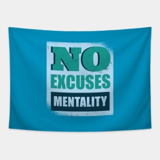 No Excuses Mentality Tapestry