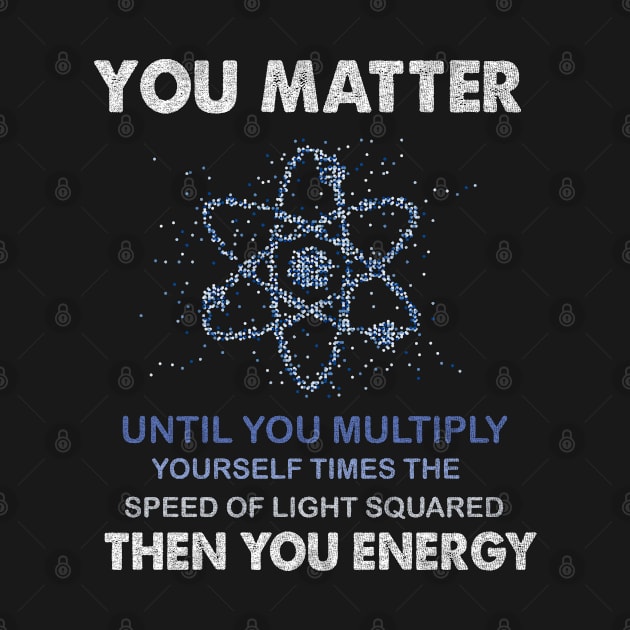 You Matter You Energy by stayilbee