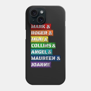 RENT Characters Names List - Rent Musical Phone Case