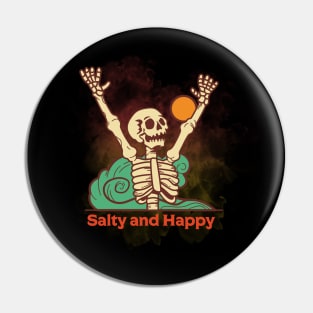 Salty & Happy Skeleton Pin