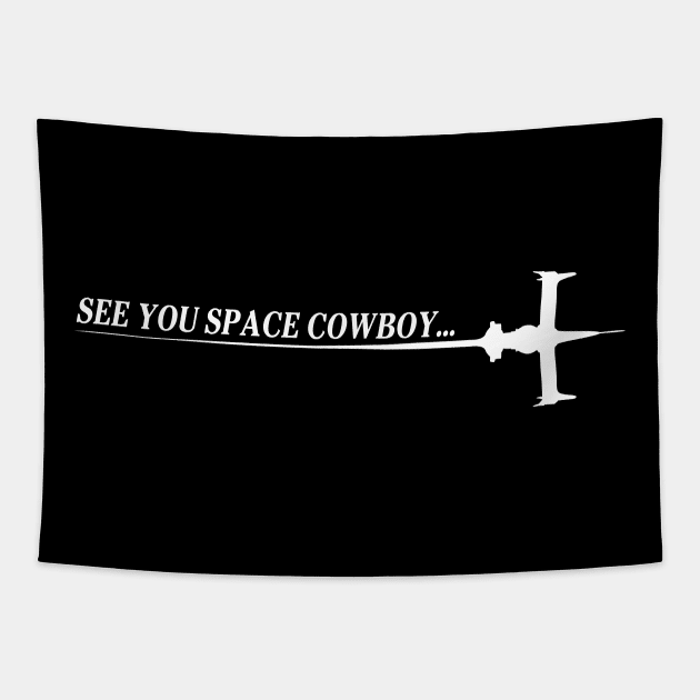 See You Space Cowboy Tapestry by Crossroads Digital