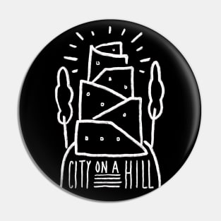 City On A Hill Pin