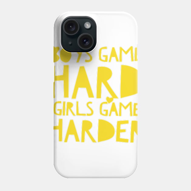 boys game harder girls game harder Phone Case by Hyper_co