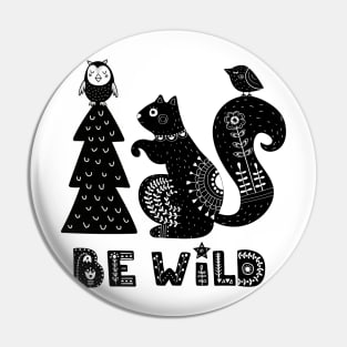 Be Wild Pin