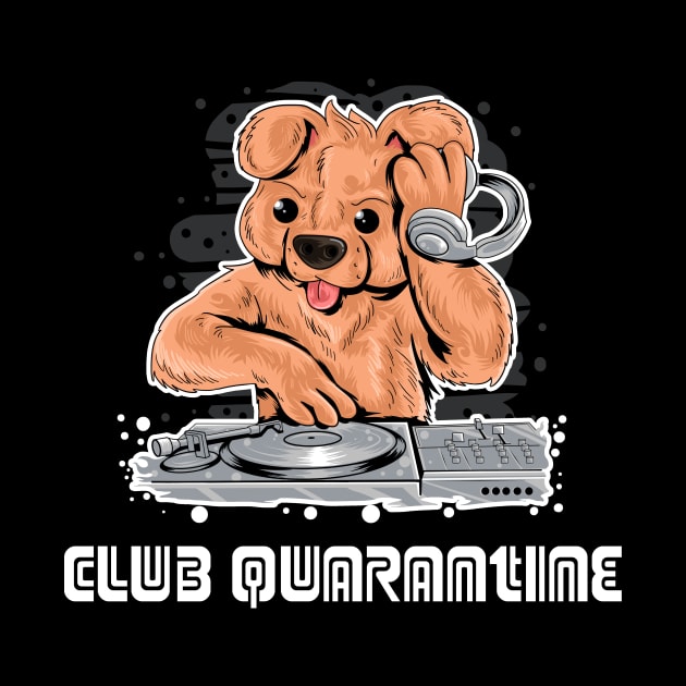 CLUB QUARANTINE DOG ON DJ by SweetMay
