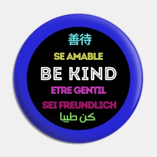Be kind in most languages Pin