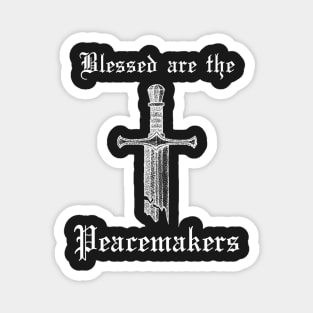 Blessed are the Peacemakers Broken Sword Gothic Magnet