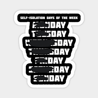 Self-Isoation Days of the Week - Day, Day Magnet