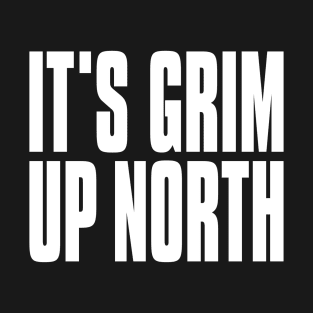 It’s Grim Up North - KLF T-Shirt