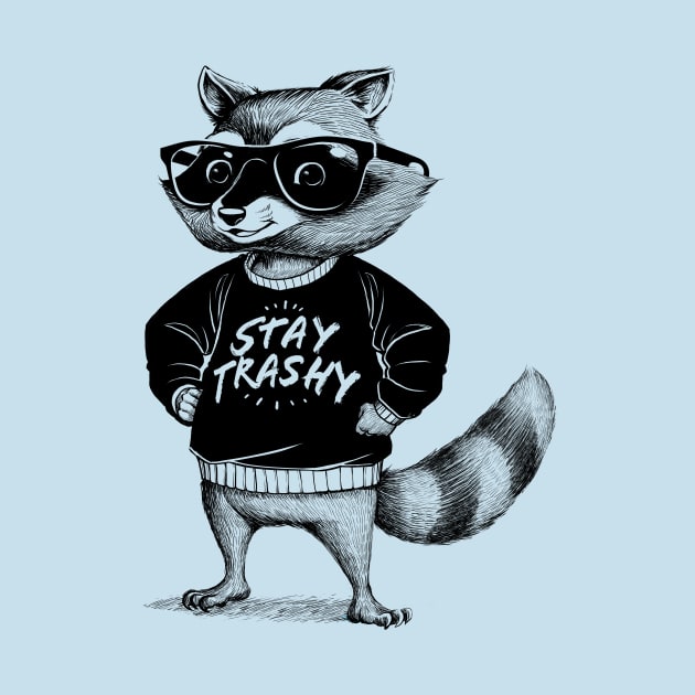 Stay Trashy Raccoon by Tobe_Fonseca