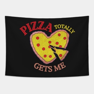 Pizza Totally Gets Me! Tapestry