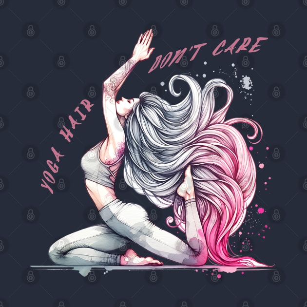 Yoga hair, don't care. Quote design and Yoga pose by O.M.Art&Yoga