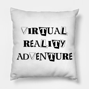 Virtual Reality Adventure VI Pillow