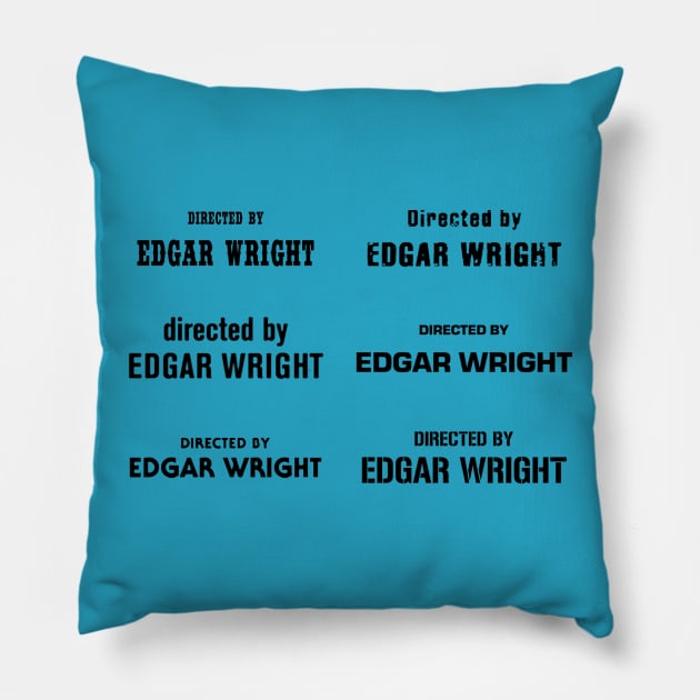 directed by Edgar Wright Pillow by JEPedersen