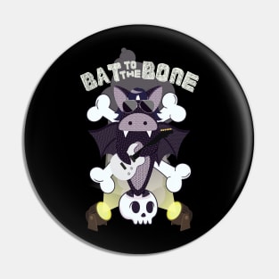 Bat to the bone rockstar Pin