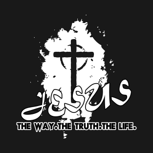 Jesus The Way The Truth The Life T-Shirt