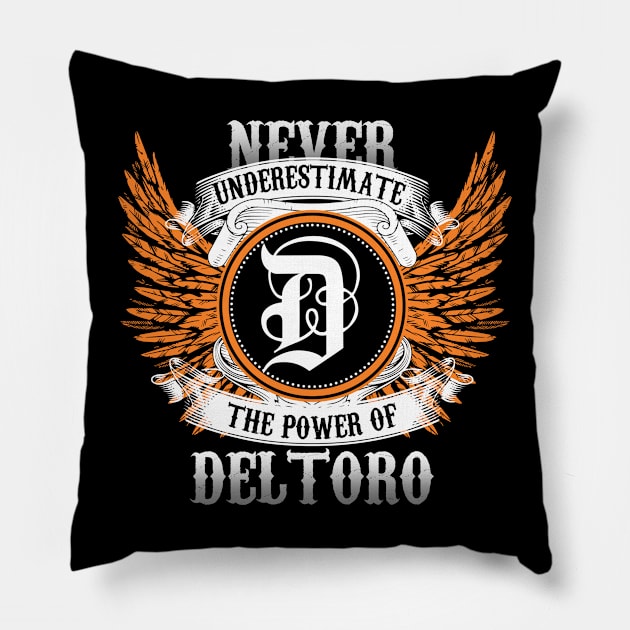 Deltoro Name Shirt Never Underestimate The Power Of Deltoro Pillow by Nikkyta