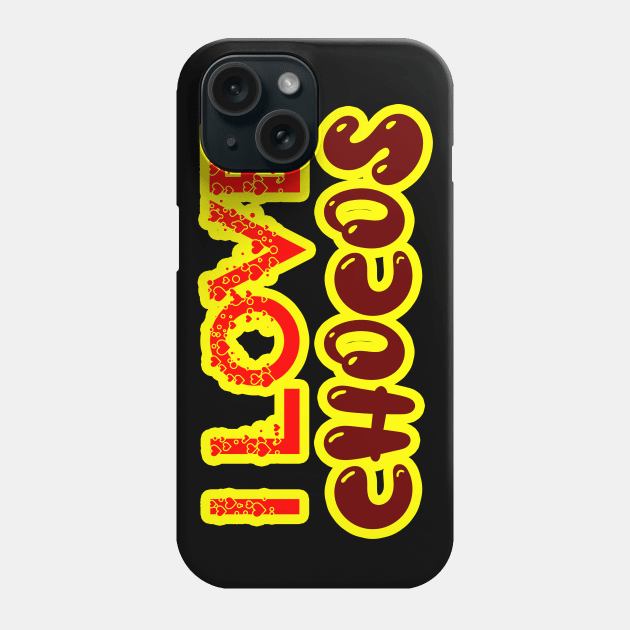 i love chocos Phone Case by JB's Design Store