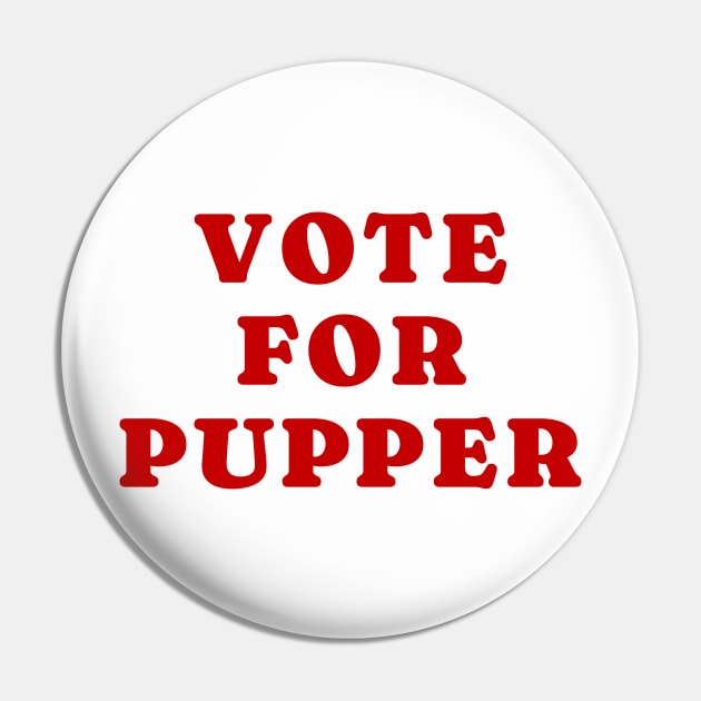 Vote for Pupper Word Art - Napoleon Dynamite 'Vote for Pedro' Satirical Design Pin by Flourescent Flamingo
