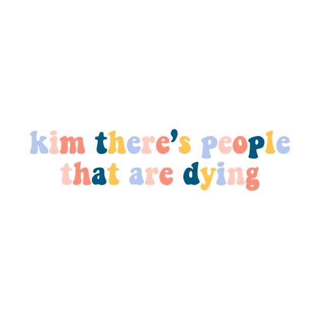 kim there's people that are dying by 3rd Gilmore Girl