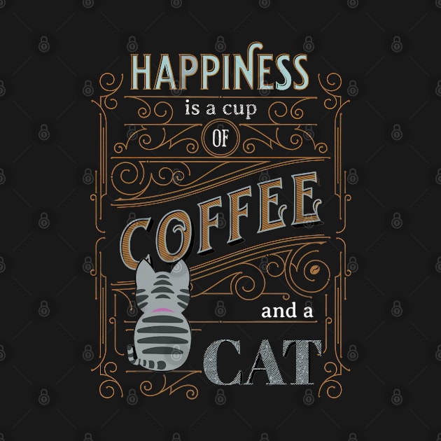 Happiness Is A Cup of Coffee And A Cat by TooplesArt