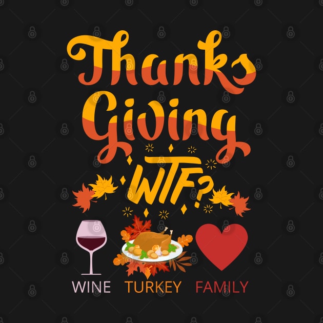 WTF Wine Turkey Family by Myartstor 