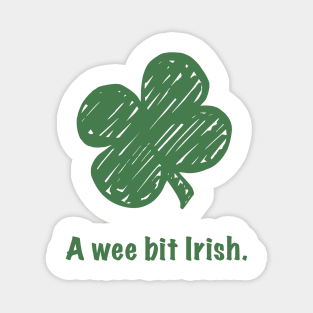 St. Patrick's Day T-shirt - A Wee Bit Irish Magnet