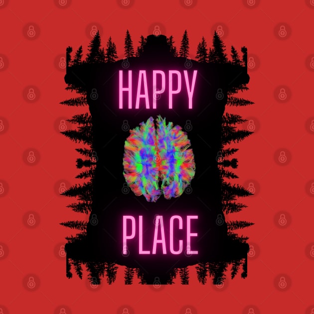 Happy Place. A beautiful design with the slogan written in neon pink on the shadow of trees. by Blue Heart Design