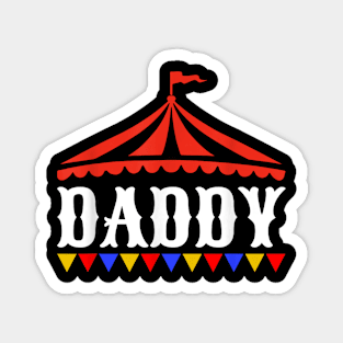 Circus Daddy Of The Birthday Boy  Girl Carnival Family Magnet