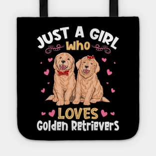 Just a Girl who Loves Golden Retrievers Tote