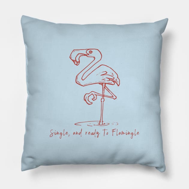 Single and Ready to Flamingle Pillow by calebfaires
