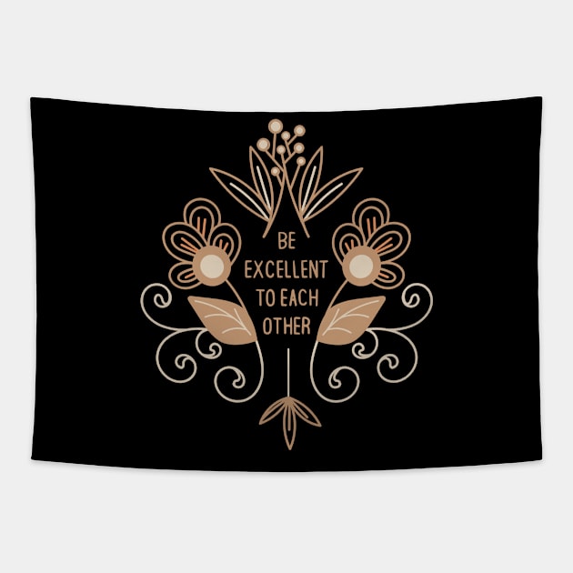 Be Excellent to Each Other Tapestry by Off The Hook Studio