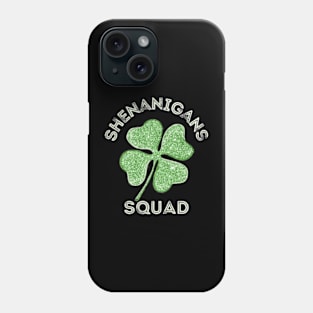 Shenanigans Squad - St Patricks day Phone Case