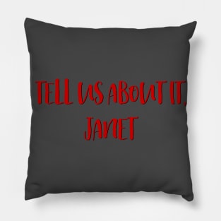 Tell us About it, Janet Pillow