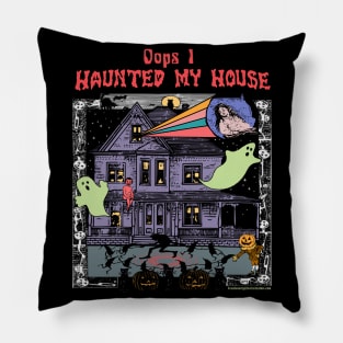 Halloween Shirt "Oops I Haunted My House" Vintage Retro Dead Cartoon Graphic Pillow