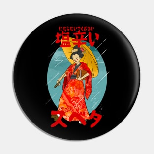 dont be a salty geisha Pin