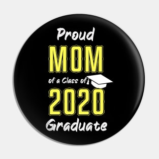 Proud Mom of a Class of 2020 Graduate Shirt Senior 20 Gift T-Shirt Pin