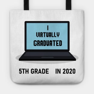 I virtually graduated 5th grade in 2020 Tote