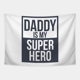 Daddy is My Superhero Tapestry