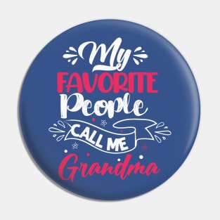 my favorite people call me grandma3 Pin