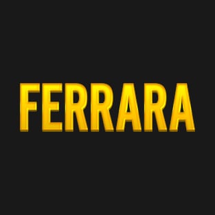 Ferrara Family Name T-Shirt