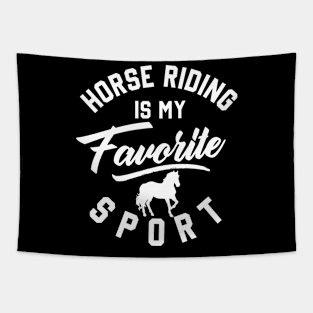 horse riding is my favorite sport Cute Horse Lover Horseback Riding Tapestry