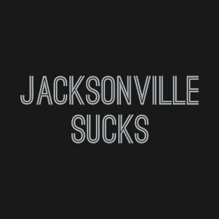 Jacksonville Sucks (Silver Text) T-Shirt