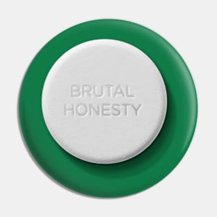 Brutal Honesty Pill Pin