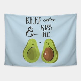 keep calm and kiss me avocado Tapestry