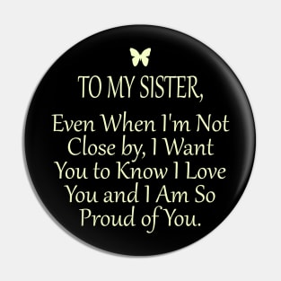 To my sisiter, I love you and I am so proud of you Pin