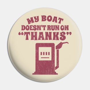 My Boat doesnt tun on "thanks" - funny boat Pin