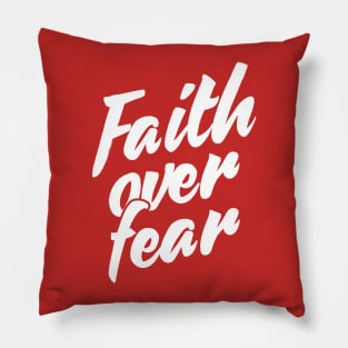 Faith over Fear Pillow